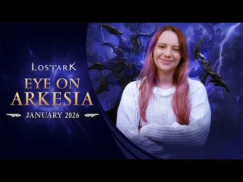 Eye On Arkesia (January 2026)