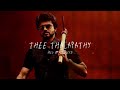 Thee Thalapathy - sped up + reverb (From 