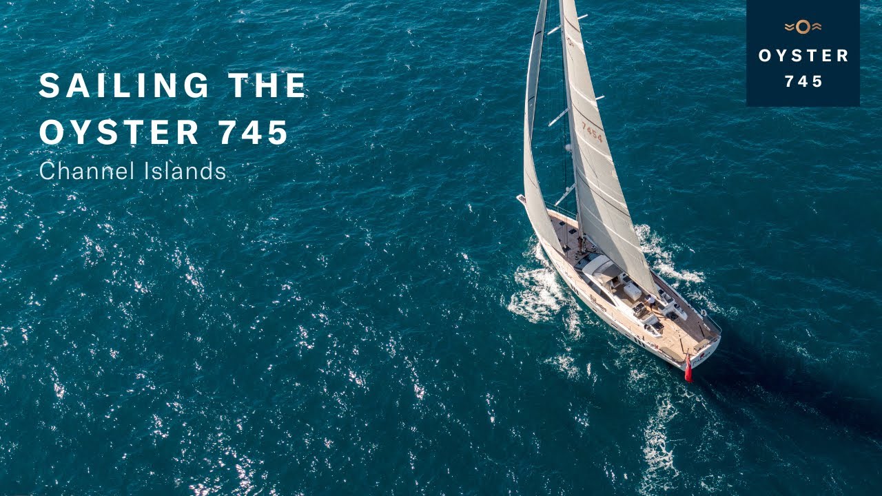 Sailing the Oyster 745 in The Channel Islands