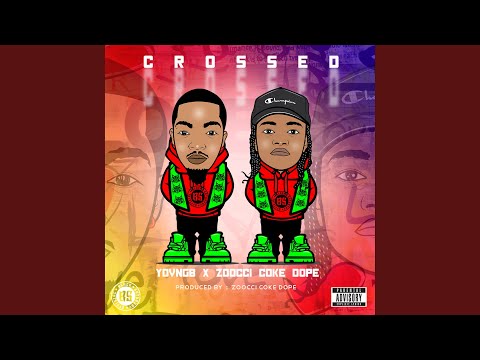 Crossed (feat. Zoocci Coke Dope)