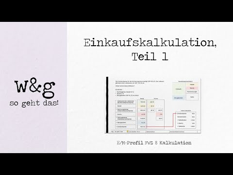 FWZ 8 Kalkulation - #4 Einkaufskalkulation, Teil 1