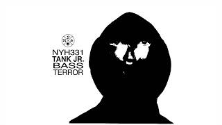 [2023] TANK JR. - Bass Terror [NYH331]