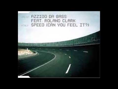 Azzido da Bass feat Roland Clark - Speed (Cen You Feel It?)