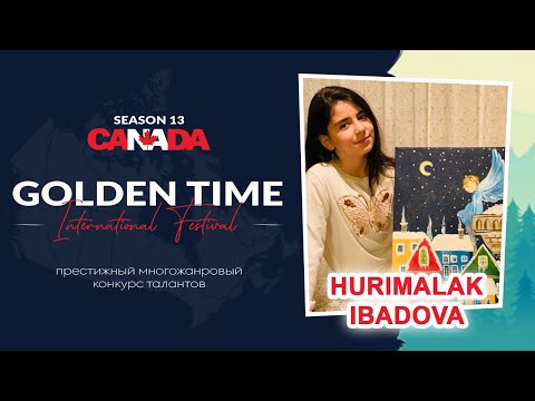 Golden Time Distant Festival | Season 13 | Hurimalak Ibadova | GTCA-1001-0249