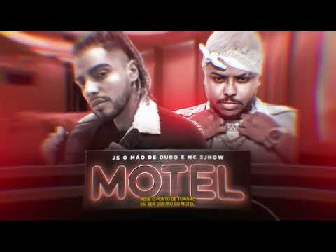 MOTEL -  JS o Mão de Ouro feat Mc 2Jhow prod. JS o Mão de Ouro (Lyric Oficial)