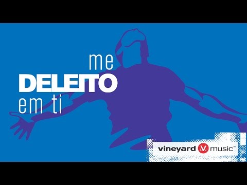 Me deleito em ti video