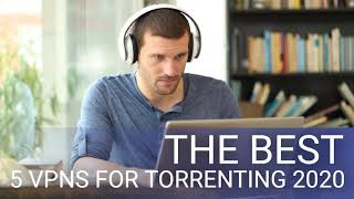 The best 5 VPNs for torrenting 2020