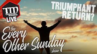 Uncle Atom's TRIUMPHANT Return? - The Every Other Sunday Show