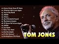 Tom Jones Greatest Hits Full Album Best Of Tom Jones Songs