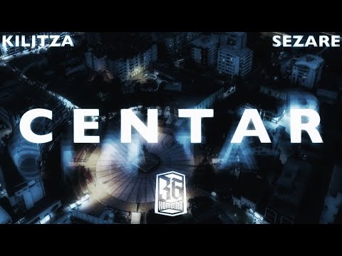 KILITZA x SEZARE - CENTAR