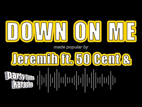 Jeremih ft. 50 Cent & - Down On Me (Karaoke Version)