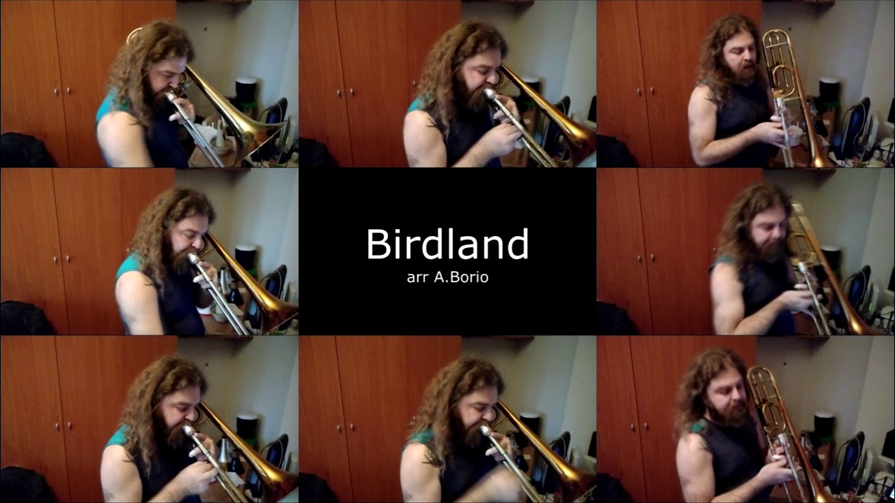 Birdland - 8 Trombones