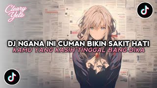 Download lagu DJ TINGGAL BANG DIKA | NGANA INI CUMA BIKIN SAKIT HATI VIRAL TIKTOK YANG KALIAN CARI !! mp3