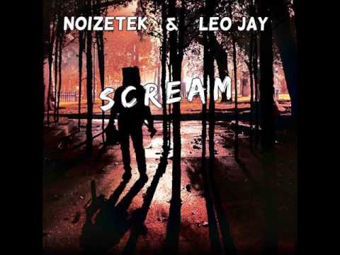 Noizetek &  Leo Jay - Scream