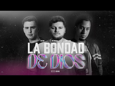 La Bondad de Dios (Remix) - Gui Brazil, Retain, Jofdaniel