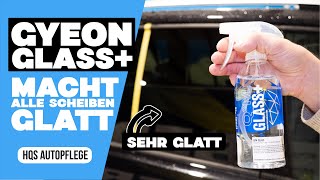 TEST: Meine verwirrende ERSTE Anwendung vom Gyeon Glass+