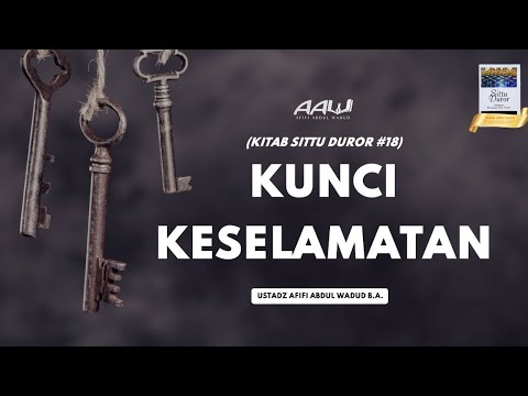 [LIVE] Kitab Sittu Duror #18: "Kunci Keselamatan" - Ustadz Afifi Abdul Wadud