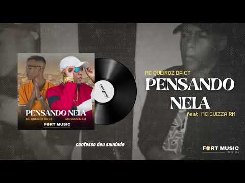 PENSANDO NELA - MC QUEIROZ DA CT , GUIZZA RM ( Prod Jean Zl)