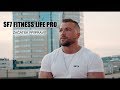 SF7 FITNESS LIFE PRO - Začátek přípravy