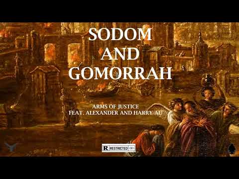 Arms Of Justice - Sodom And Gomorrah [feat. Alexander and Harry AU] {EXPLICIT}