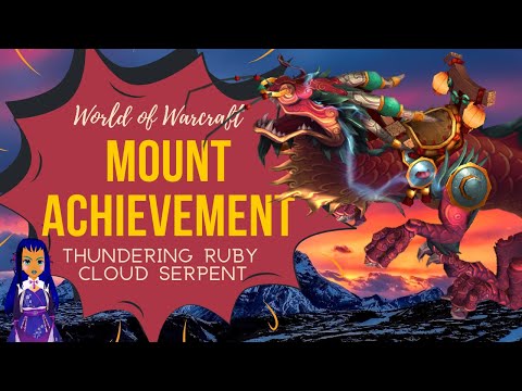 100% Mount DROP! THUNDERING RUBY Cloud Serpent - WOW - World of Warcraft