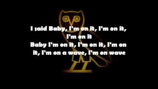 On a Wave (with Lyrics) - Drake ft. Tinashe (CDQ)