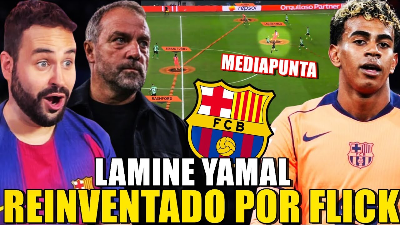 LAMINE YAMAL REINVENTADO por HANSI FLICK ¡NUEVA POSICIÓN de MEDIAPUNTA!