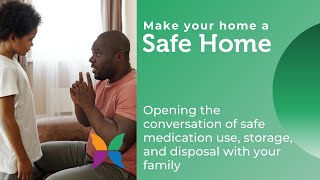 SAFE HOME: Safe medication use, storage, and disposal