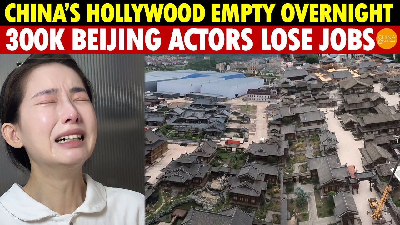 China’s “Hollywood” Empty Overnight — 300K Beijing Actors Unemployed, China’s Film Industry Crashes