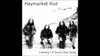 The Haymarket Riot - Leaving  (60's Garage Psych)