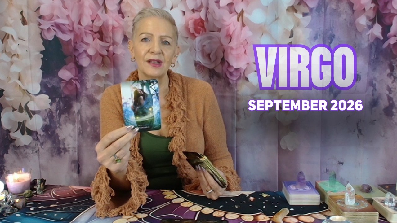VIRGO SEPTEMBER 2026 The Version of You they Could Manipulate is Gone