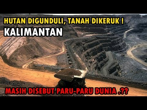 , title : 'Kalimantan HANCUR Karena Tambang Batubara? Video Ini Akan Membuatmu Menangis!'