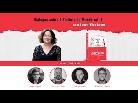 Live de lanamento do livro A Histria do Mundo Volume 1, com a autora Susan Wise Bauer e convidados