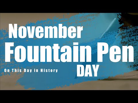 Fountain Pen Day takes place on the first Friday in November