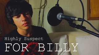 Highly Suspect - For Billy (Cover by Shay Fisto)