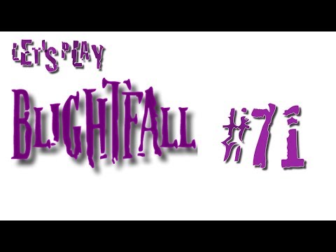Let's Play Blightfall #71 (Live) Beginner Blood Magic