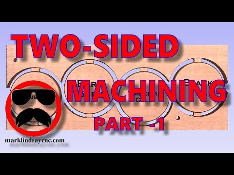 Two Sided Machining 1 - Part 30 - Vectric for the Absolute Beginner