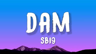 Download lagu SB19 - DAM (Lyrics) mp3 Download lagu SB19 - DAM (Lyrics) mp3