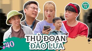Download lagu [Tập 40] THỦ ĐOẠN ĐÀO LỬA - HÀI 79 | XUÂN NGHĨA x KHÁNH LY x MAI LONG x HUY CUỘI mp3