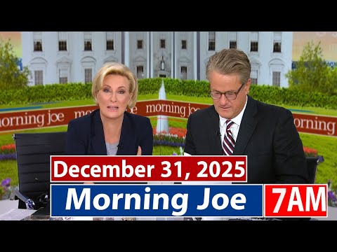 Morning Joe [7AM] 12/31/25 | 🅼🆂🅽🅱️🅲 Breaking News December 31, 2025