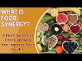 What Is Food Synergy A Nutritionist Shares 6 Food Synergies That Can Help You Improve Your Health