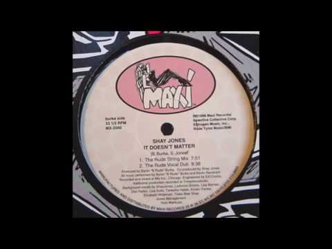 Shay Jones - It Doesn't Matter (The Rude Vocal Dub)
