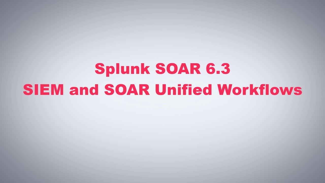 SOAR in Seconds - SIEM and SOAR Unified Workloads