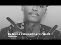 Shebeshxt - Ke Jola Le Voicemail (Lyric Video)