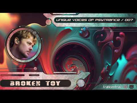 Broken Toy - Unique Voices Of Psytrance, Vol. 7 [Full Album/ Psytrance]