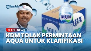 KDM Tolak Permintaan Aqua untuk Klarifikasi soal Tudingan Air Bor: Saya Harus Jaga Martabat