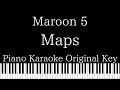 【Piano Karaoke Instrumental】Maps / Maroon 5【Original Key】
