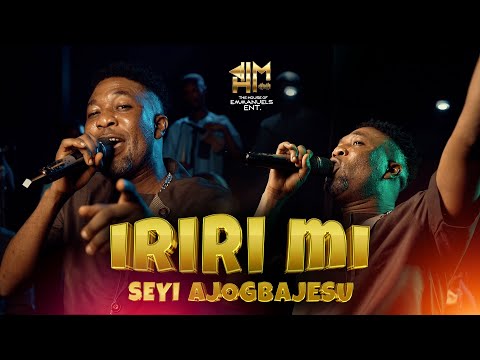 IRIRI MI (MY EXPERIENCE ) BY SEYI AJO LIVE RECORDING