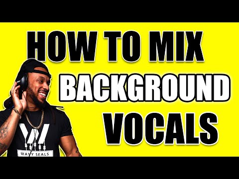 How to Mix Background Vocals 2022
