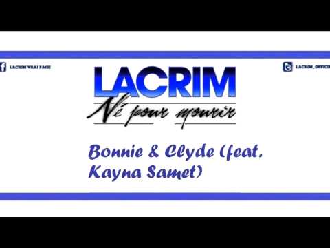 LACRIM   Bonnie & Clyde feat  Kayna Samet) [Né Pour Mourir]